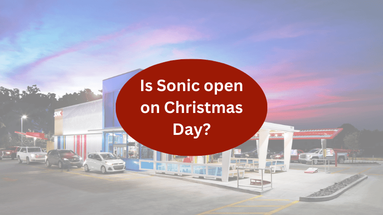 Is Sonic open on Christmas Day?
