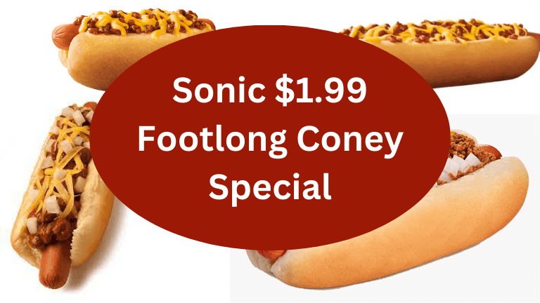 Sonic $1.99 Footlong Coney Special