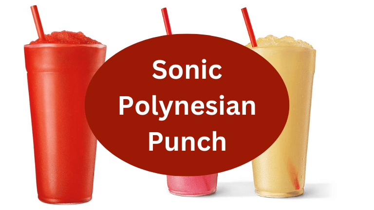 Best 12 Sonic Polynesian Punch: Tropical Flavor