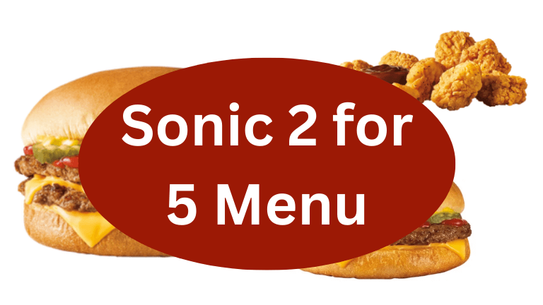 Sonic 2 for 5 Menu: Best Deals, Flavors, and Nutrition