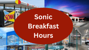 Sonic Breakfast Hours